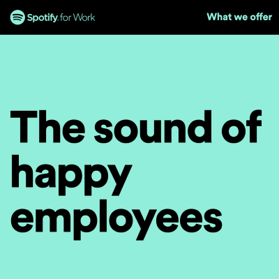 spotify for work header -- because I built that! bright pastel green background with black Spotify for Work menu header. large heading text reads 'The sound of happy employees